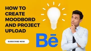 Behance Moodboard Creation and Project Upload Process Revealed