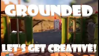 A Quick Look at Creative Mode in Grounded Early Access