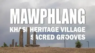 SACRED GROOVES MAWPHLANG | SACRED FOREST | KHASI HERITAGE VILLAGE | MEGHALAYA |  VLOG 10 |