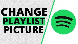 How to Change Spotify Playlist Picture ( PC & MOBILE)