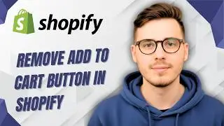 How To Remove Add To Cart Button In Shopify [2026 Guide]