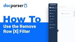 Docparser Academy: How to Use the Remove Row [X] Filter