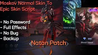 Moskov Normal To Epic Skin Blood Spear Script | No Password | Natan Patch | Shogun