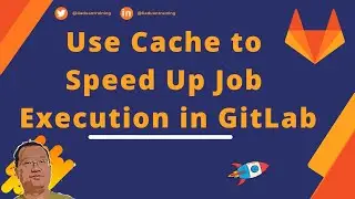 Use Cache  to Speed Up Job Execution in GitLab | GitLab CI/CD Pipeline Tutorial | GitLab Cache