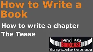 How to write a book - How to write a chapter  - Part 2 - The Tell