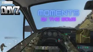 DayZ Moments with the boys