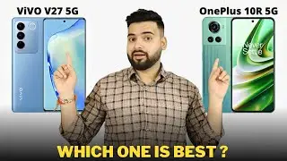 Vivo V27 vs OnePlus 10R - Full Comparison | Should I invest for Vivo V27 ??🤔
