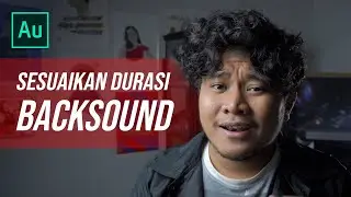Tutorial Edit Durasi Backsound Untuk Video Pake Adobe Audition CC 2018