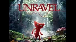Unravel Game By  ELECTRONIC ARTS LTD / Playstation 4  / Gameplay Video