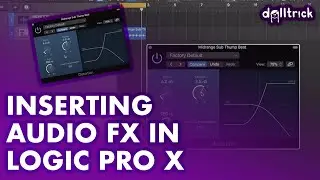 How to Insert a Plug-In in Logic Pro X | A Tr!ck A Day with dolltr!ck