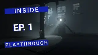 Inside | Puzzle-Horror Gameplay | EP. 1