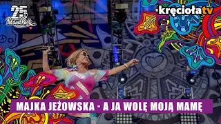 Majka Jeżowska - A ja wolę moją mamę 