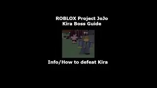 [READ DESC] Kira boss Guide | ROBLOX Project JoJo