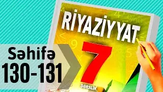 Riyaziyyat 7 ci sinif. seh 130-131. İki İfadənin Cəminin Fərqinin Kubu / dersimiz riyaziyyat