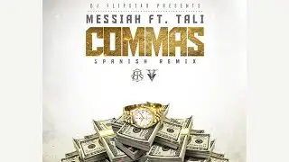 Messiah - Commas ft. Tali Goya (Spanish Remix) [Official Audio]