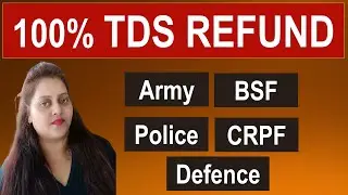 ITR filing for army defence person AY 24-25|Income tax return for army person 2024|tds refund in itr
