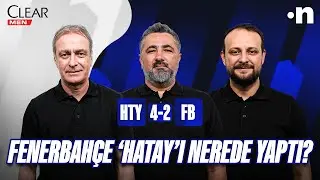 Hatayspor - Fenerbahçe Maç Sonu | Önder Özen, Serdar Ali Çelikler, Onur Tuğrul