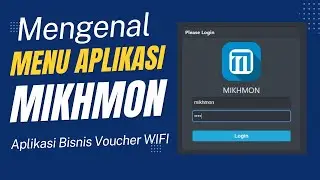 Pengenalan Menu Aplikasi Mikhmon