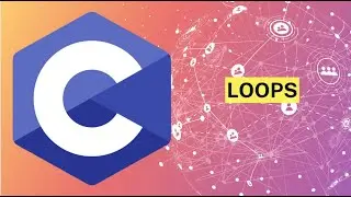 #CDay9 - C Programming | Loops