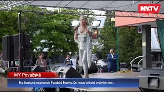 Eva Máziková roztancovala Považskú Bystricu, dni mesta boli plné zvučných mien