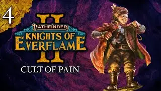 Cult of Pain | Pathfinder: Knights of Everflame | Season 2, Episode 4
