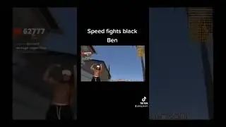 Speed fights Ben vr