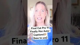 *NEW* Final Cut Pro 11 Got Auto Captions! It's FREE! *Beginner's How to Use* 