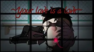 [[🍃Your love is a love🍃]] (Gay gacha life) pt:4