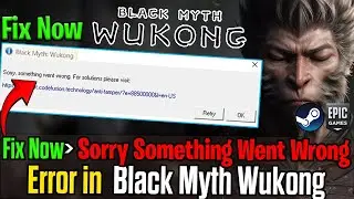 🔥 How to Fix “Sorry, Something Went Wrong” Error in Black Myth Wukong on PC 🐒 Quick & Easy Solutions