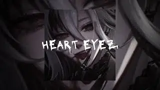 Heart Eyez - QKReign ft. DMHP_SKN [sped up]