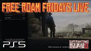 Starting Over With A New PS5, Free Roam Fridays,  Live in  Red Dead Redemption 2