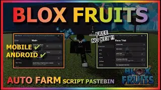 BLOX FRUITS Script Mobile UPDATE 21 AUTO FARM | RACE V4 | MASTERY | SEA EVENT | SMOOTH (NO KEY)