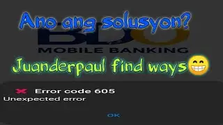 Error code 605 | unexpected error | under maintenance | BDO online application