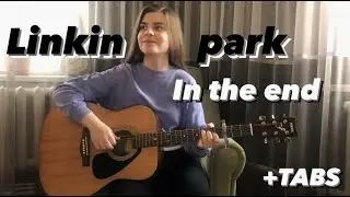 Linkin Park - In The End (fingerstyle guitar cover) FREE TABS