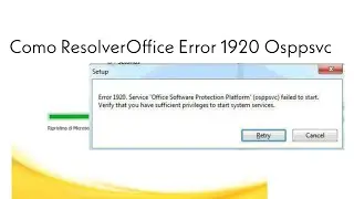 [COMO RESOLVIDO] - ERROR 1920 - OFFICE SOFTWARE PROTECTION PLATFORM - OSPPSVC