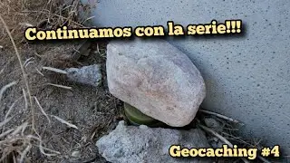 Continuamos la serie!!! - Geocaching #4