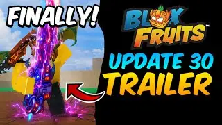 Blox Fruits Update 30 Trailer FINALLY! Release date + LEAKS..