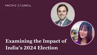 Examining the Impact of India’s 2024 Election | Webinar