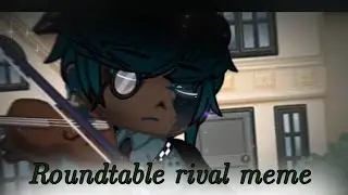 ✨🎻Roundtable rival meme🎻🎶