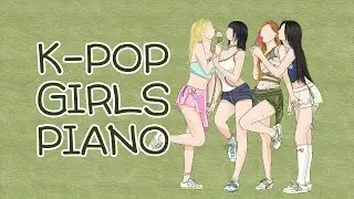 K-POP Girl Groups Piano Collection #5 | Kpop Piano Cover