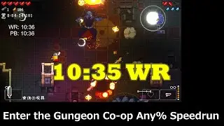Co-op Any% Speedrun 10:35【Enter the Gungeon】