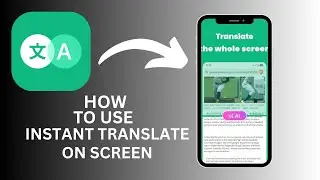 How to Use Instant Translate On Screen App — Step-by-Step
