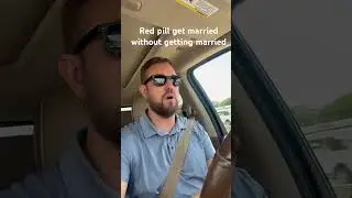 Red pill get married without getting married, alpha male