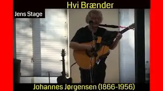 Hvi Brænder | Johannes Jørgensen (1866-1956) & Jens Stage | Koncertforedrag | Asperup sognegaard
