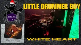 Little Drummer Boy - White Heart Drum Cover