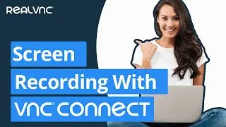How to use VNC Connect Screen Recording