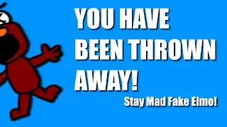 MePhone Throws Away Fake Elmo. (Stay Mad Fake Elmo)