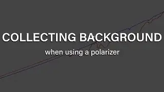 Collecting your background spectrum when using a polarizer