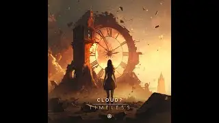 Cloud7 - Timeless - Official