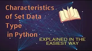 #23 Python Tutorial- Characteristics of Set Data Type in Python